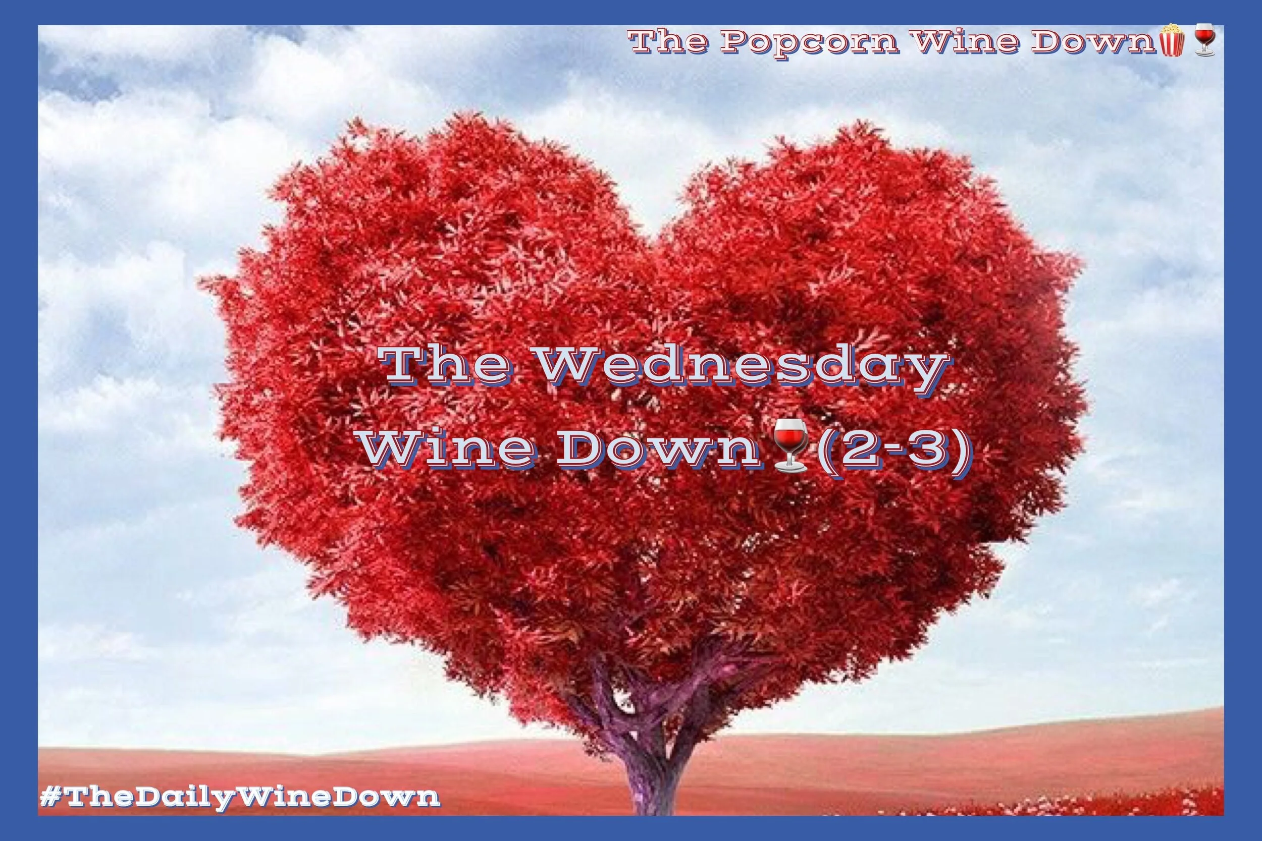 The Wednesday Wine Down🍷 (2-3) 