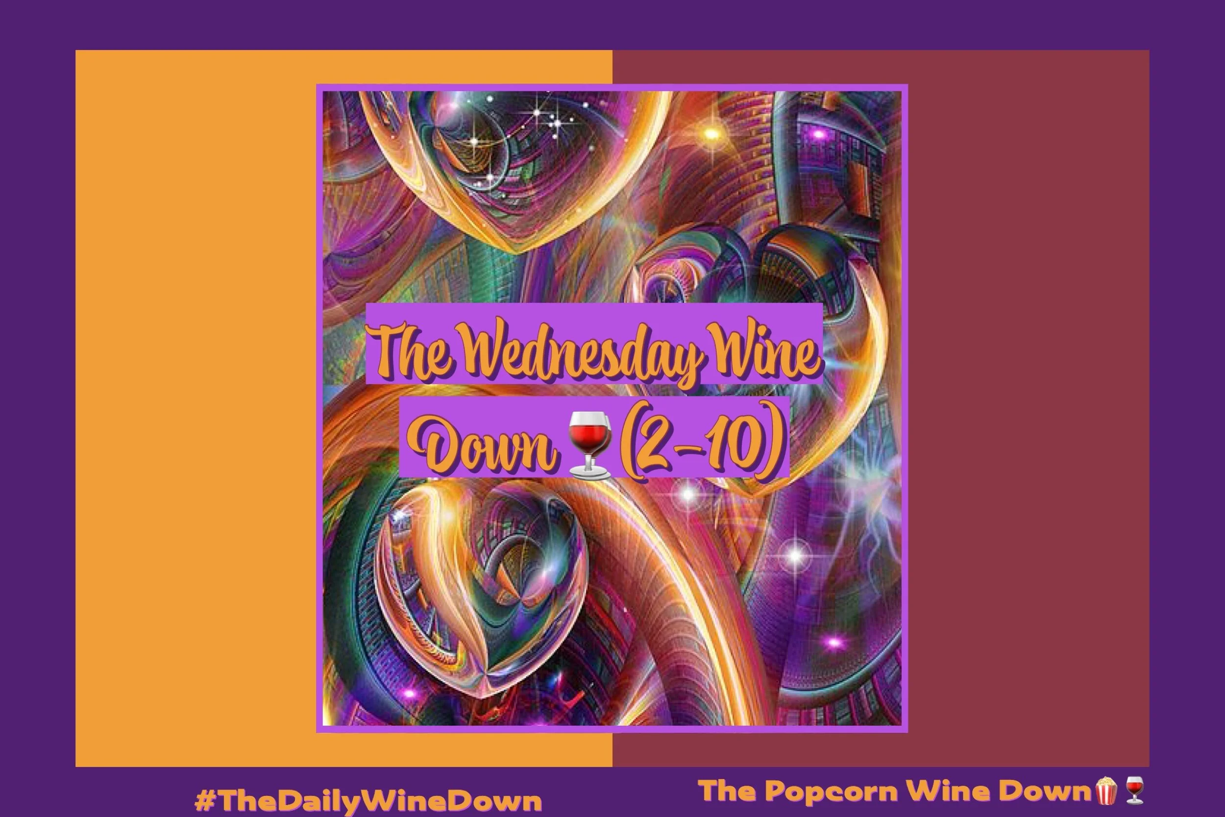 The Wednesday Wine Down🍷 (2-10) 