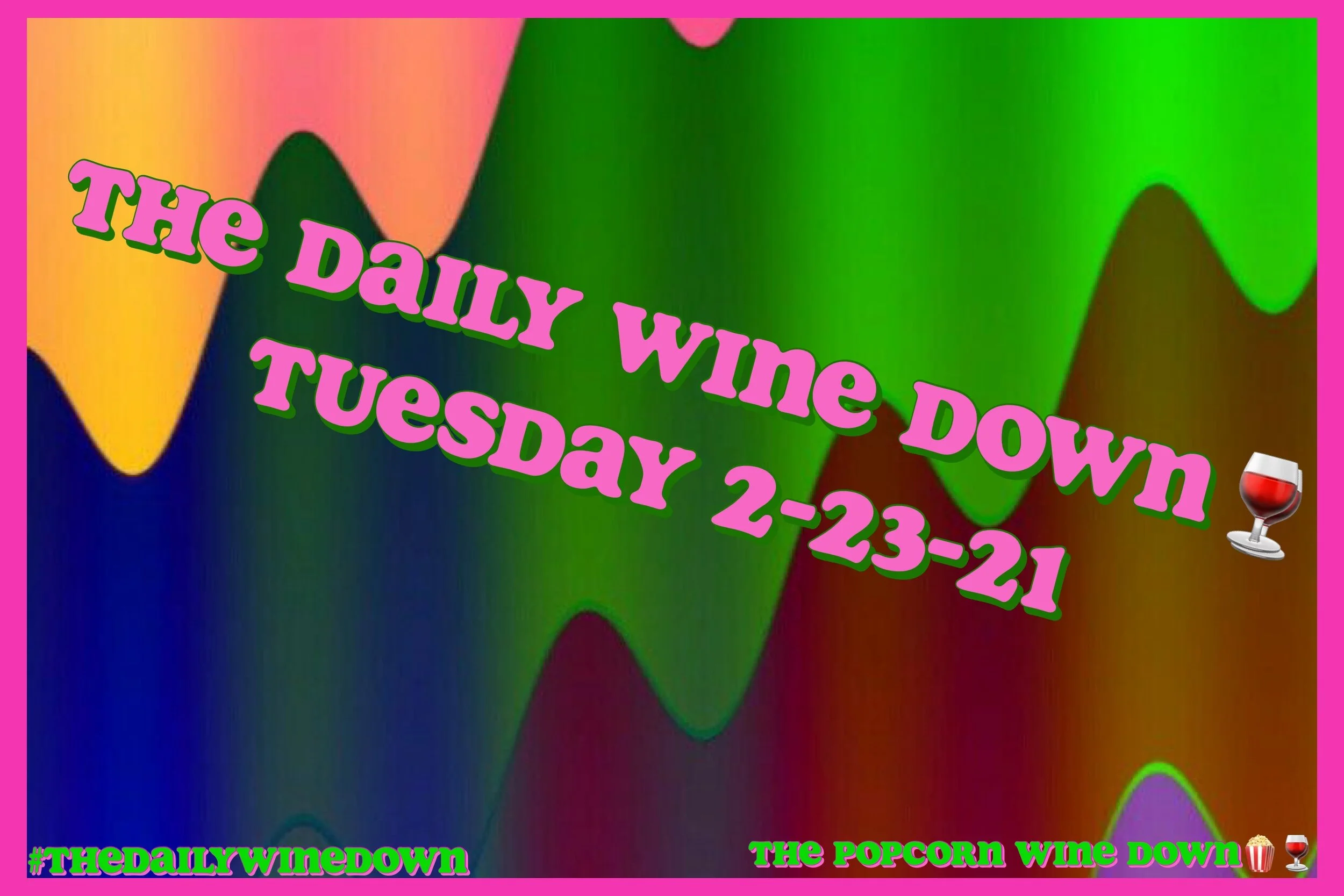 The TuesdayWine Down🍷 (2-23) 