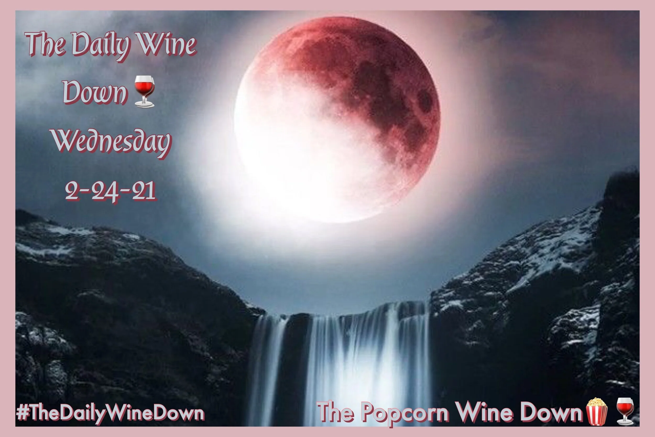 The Wednesday Wine Down🍷 (2-24) 