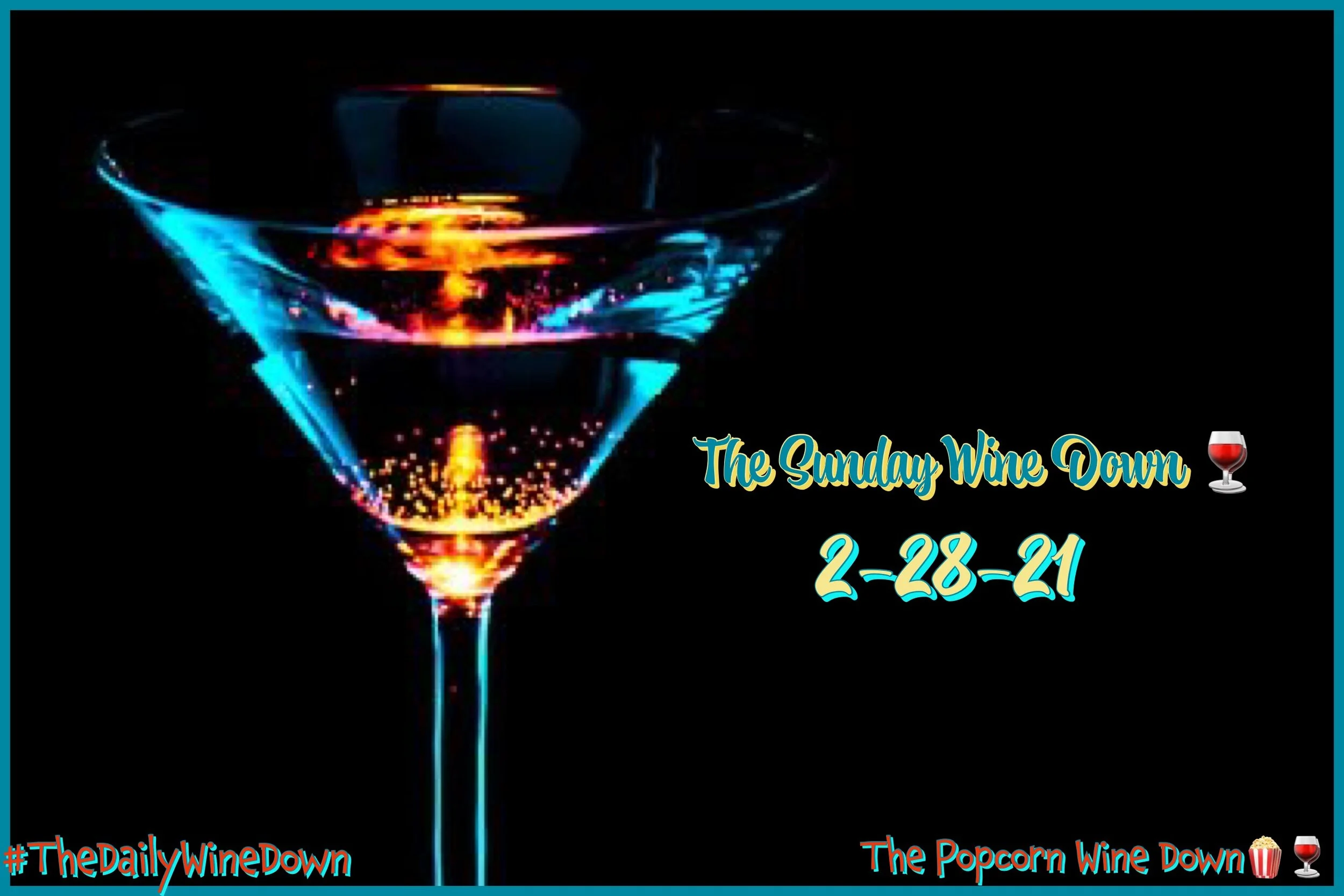 The Sunday Wine Down🍷 (2-28) 