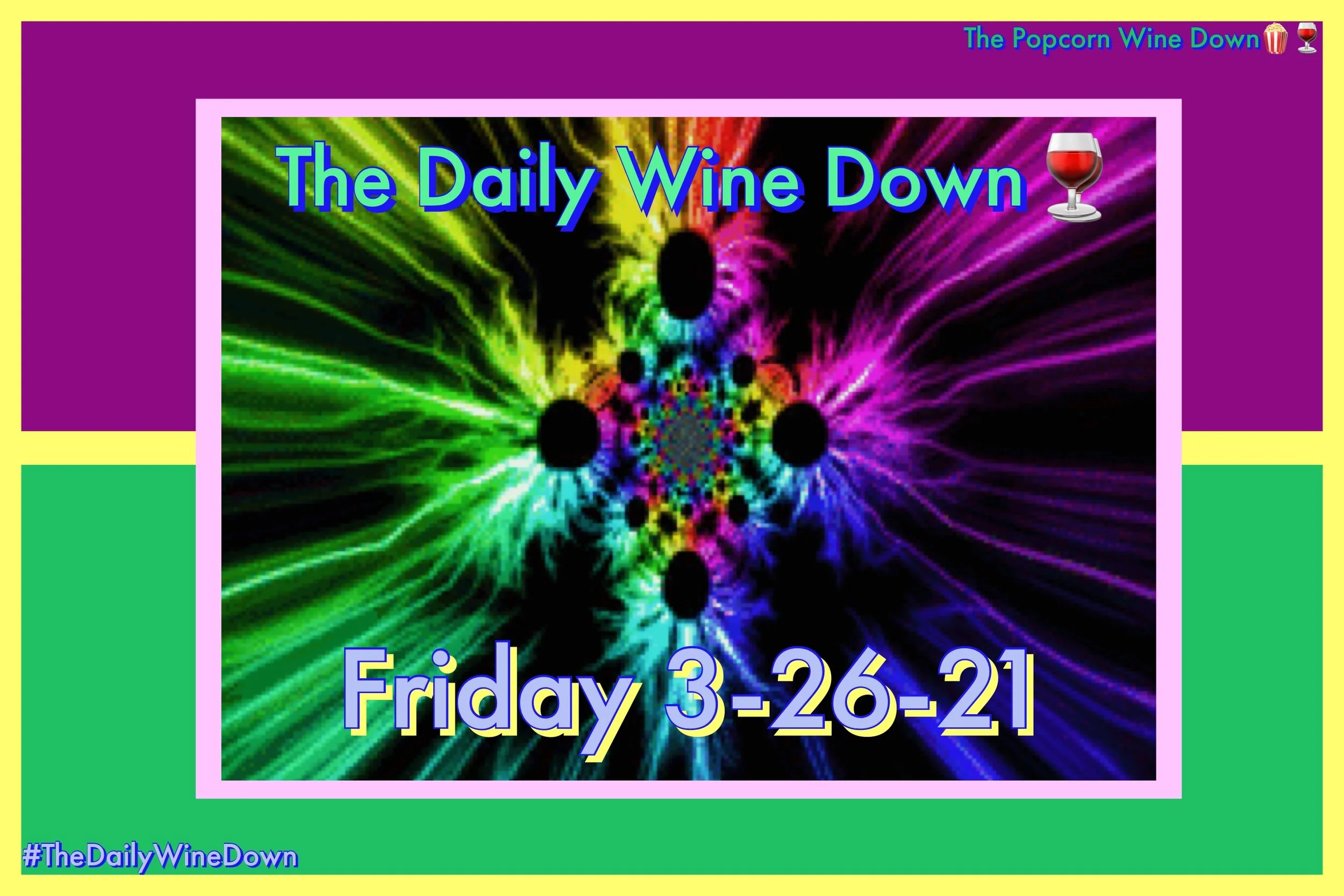 The Friday Wine Down🍷 (3-26) 