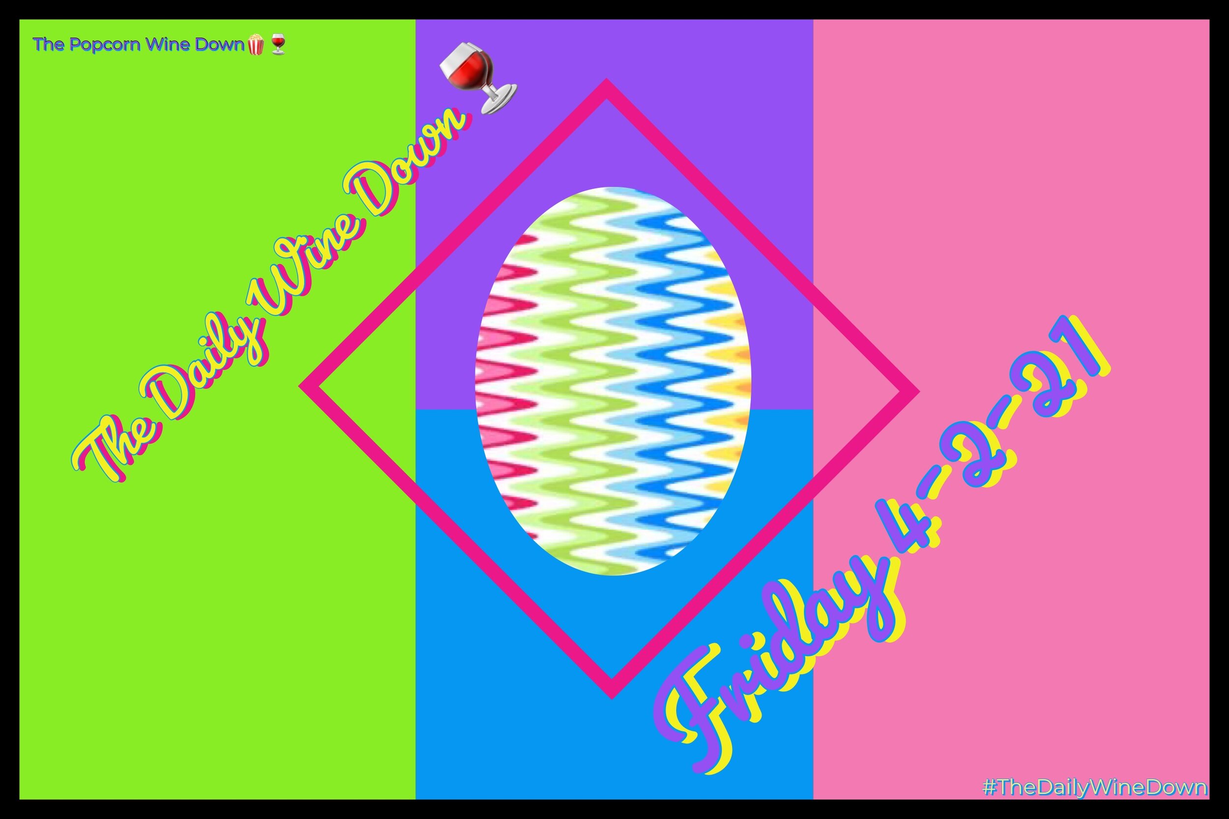 The Friday Wine Down🍷 (4-2) 