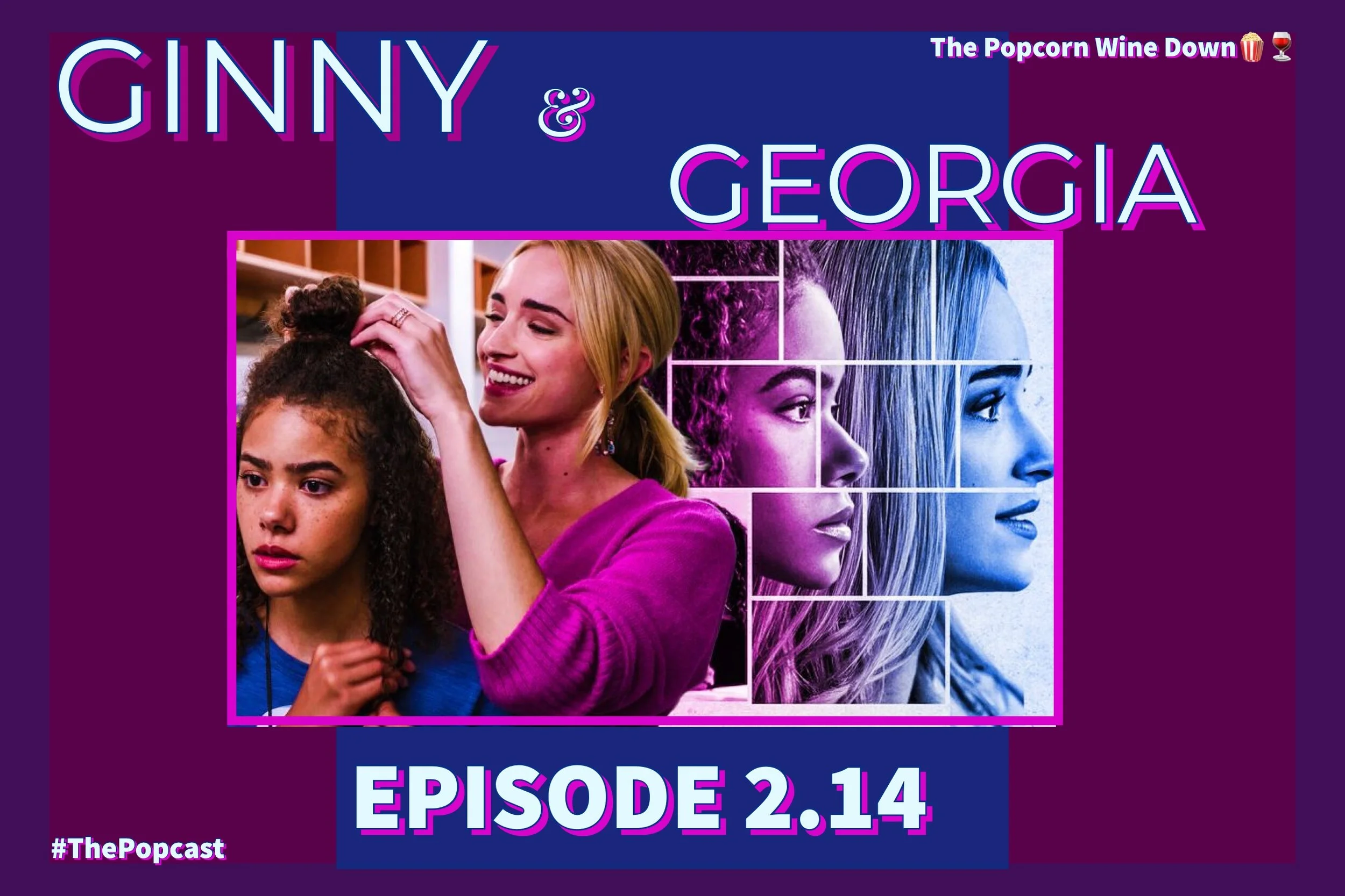GINNY &amp; GEORGIA 2.14