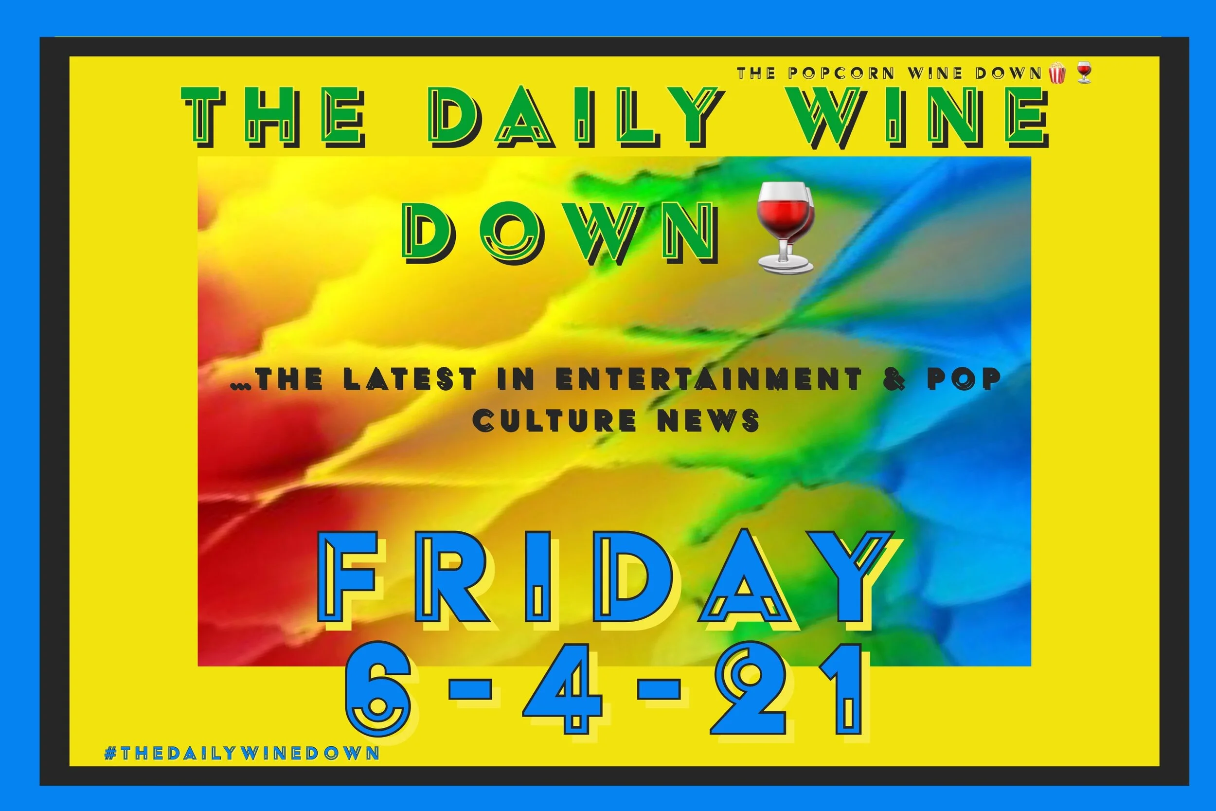 The Friday Wine Down🍷 (6-4) 