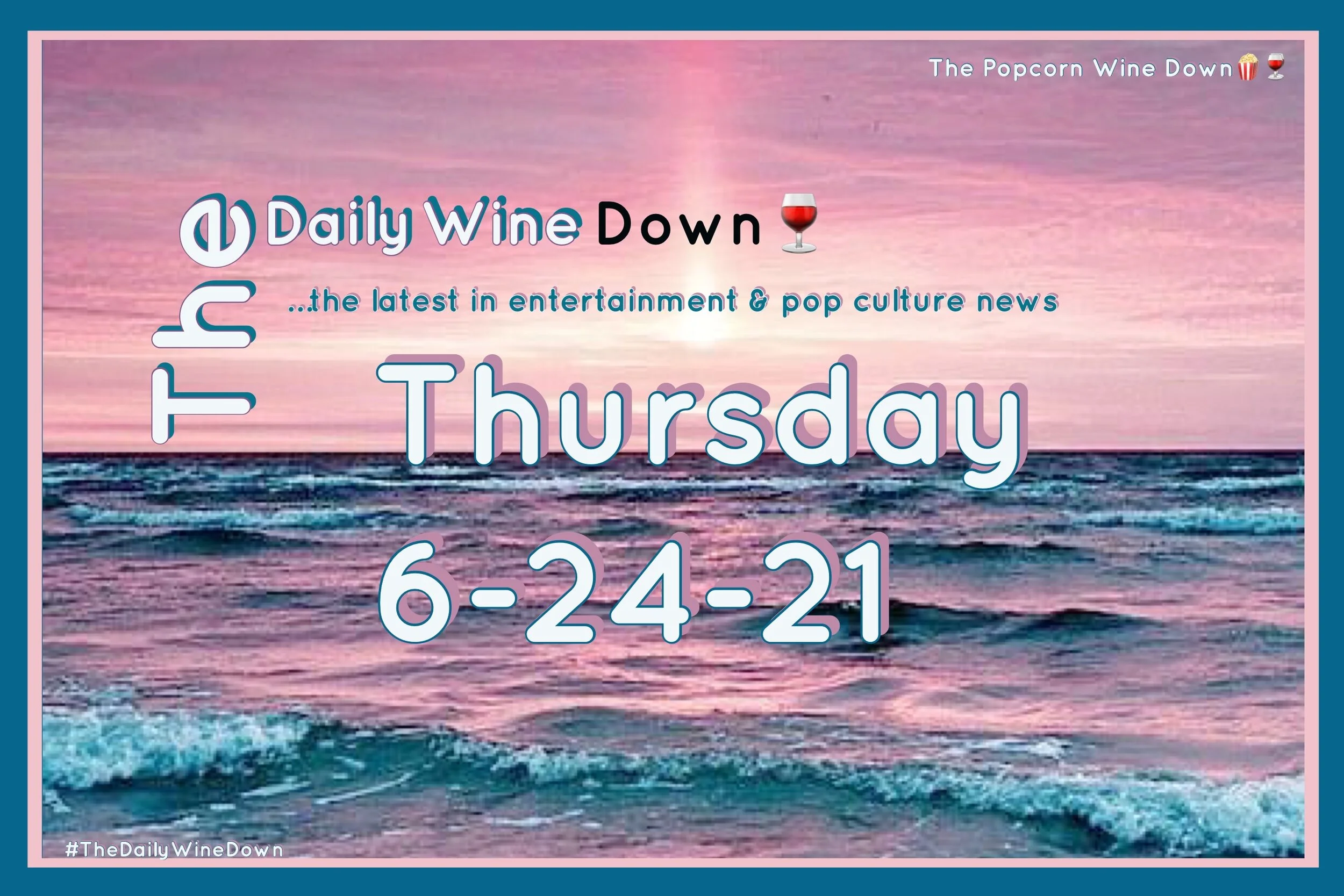 The Thursday Wine Down🍷(6-24) 