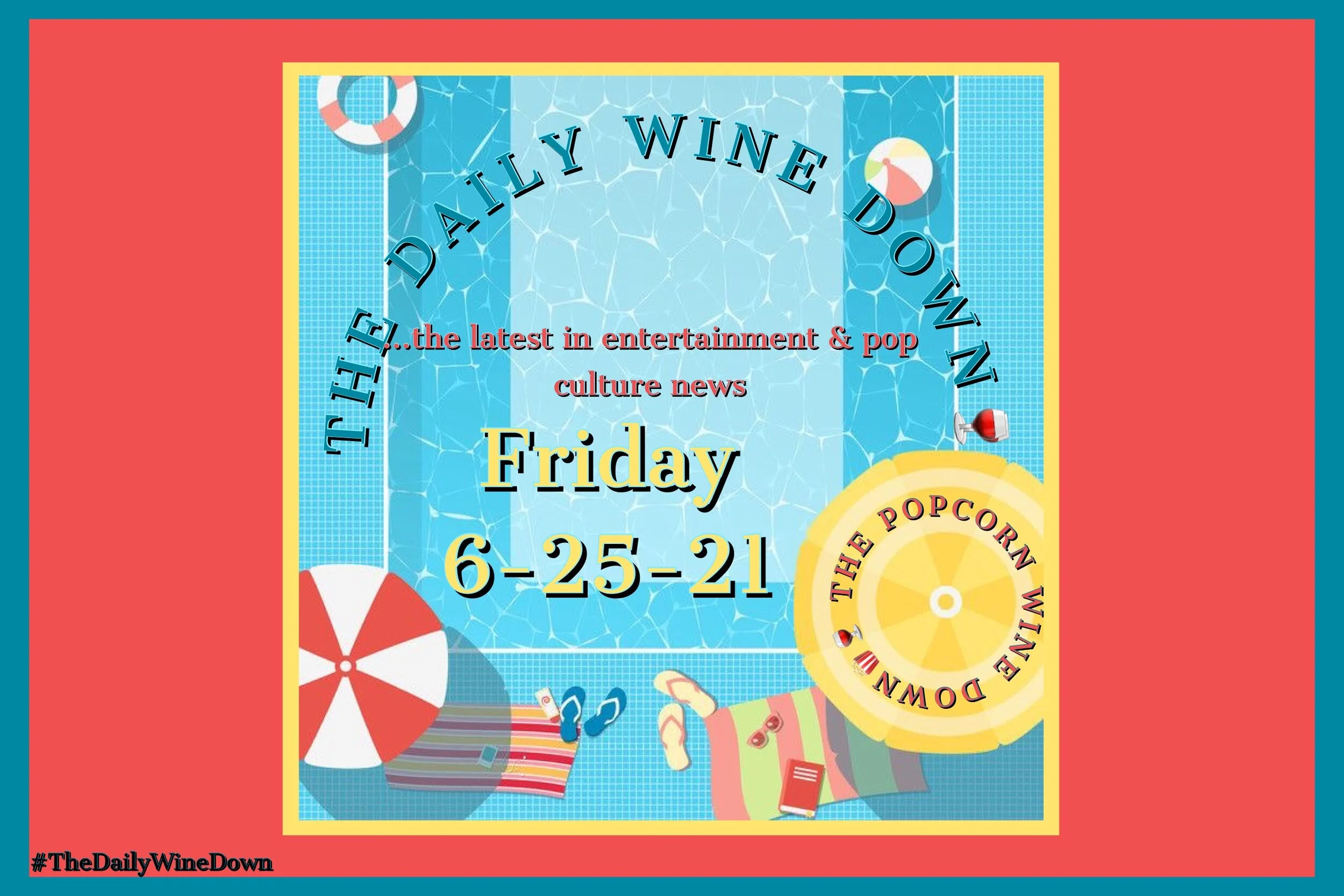 The Friday Wine Down🍷(6-25) 
