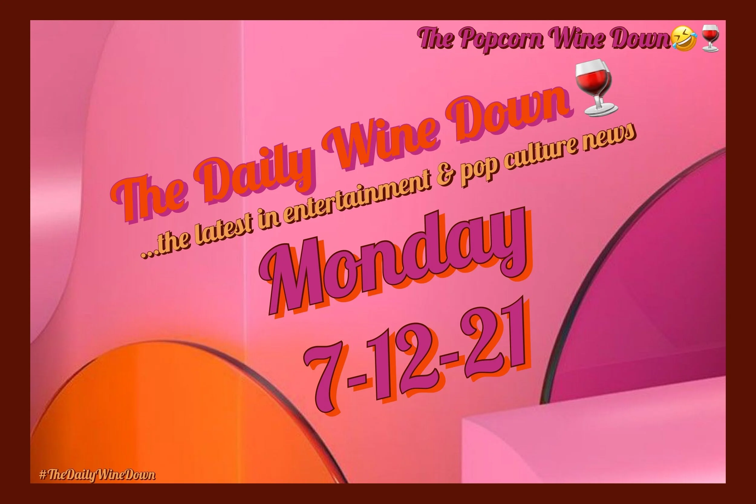The Monday Wine Down🍷(7-12)