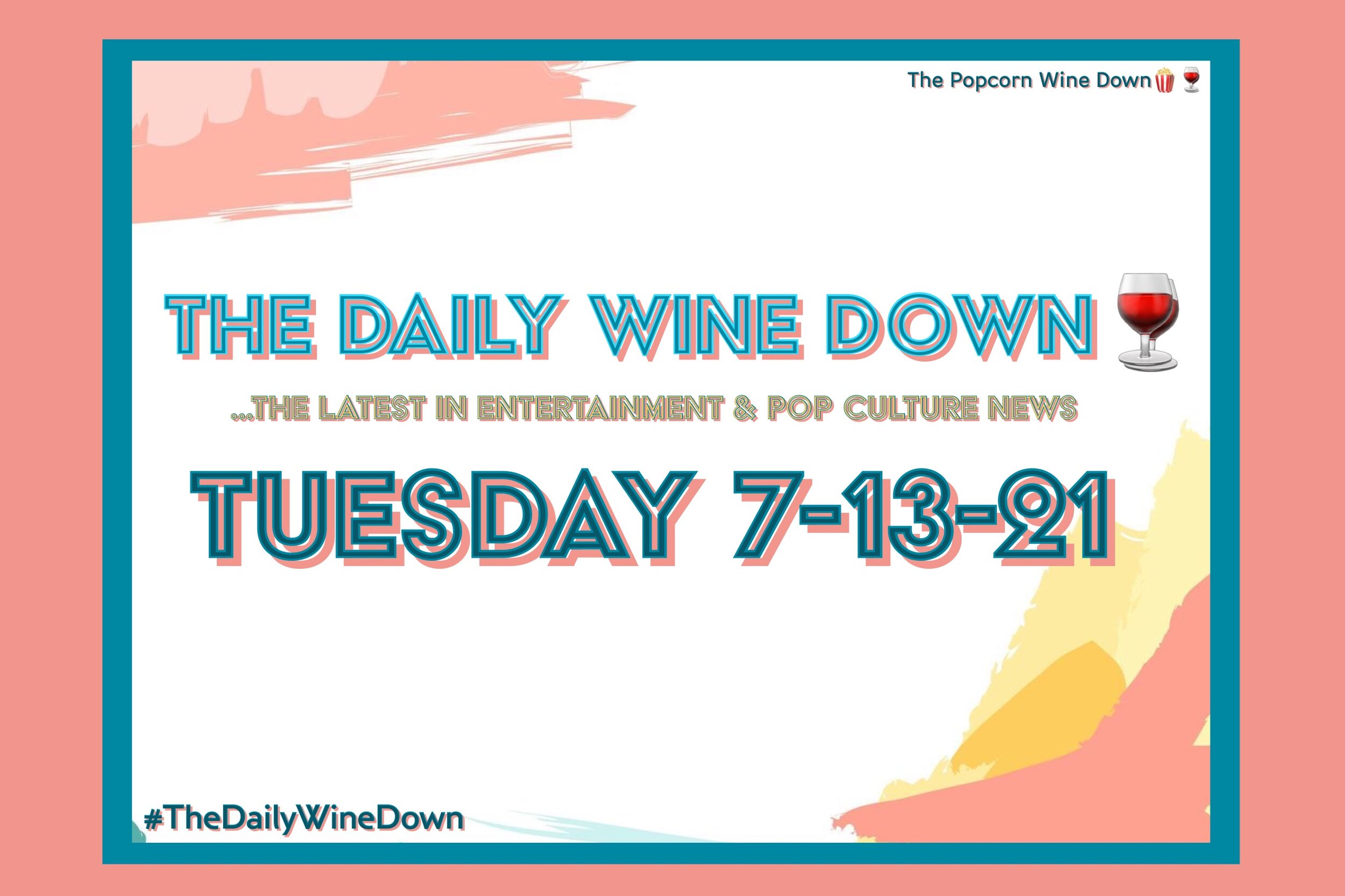 The Tuesday Wine Down🍷(7-13) 