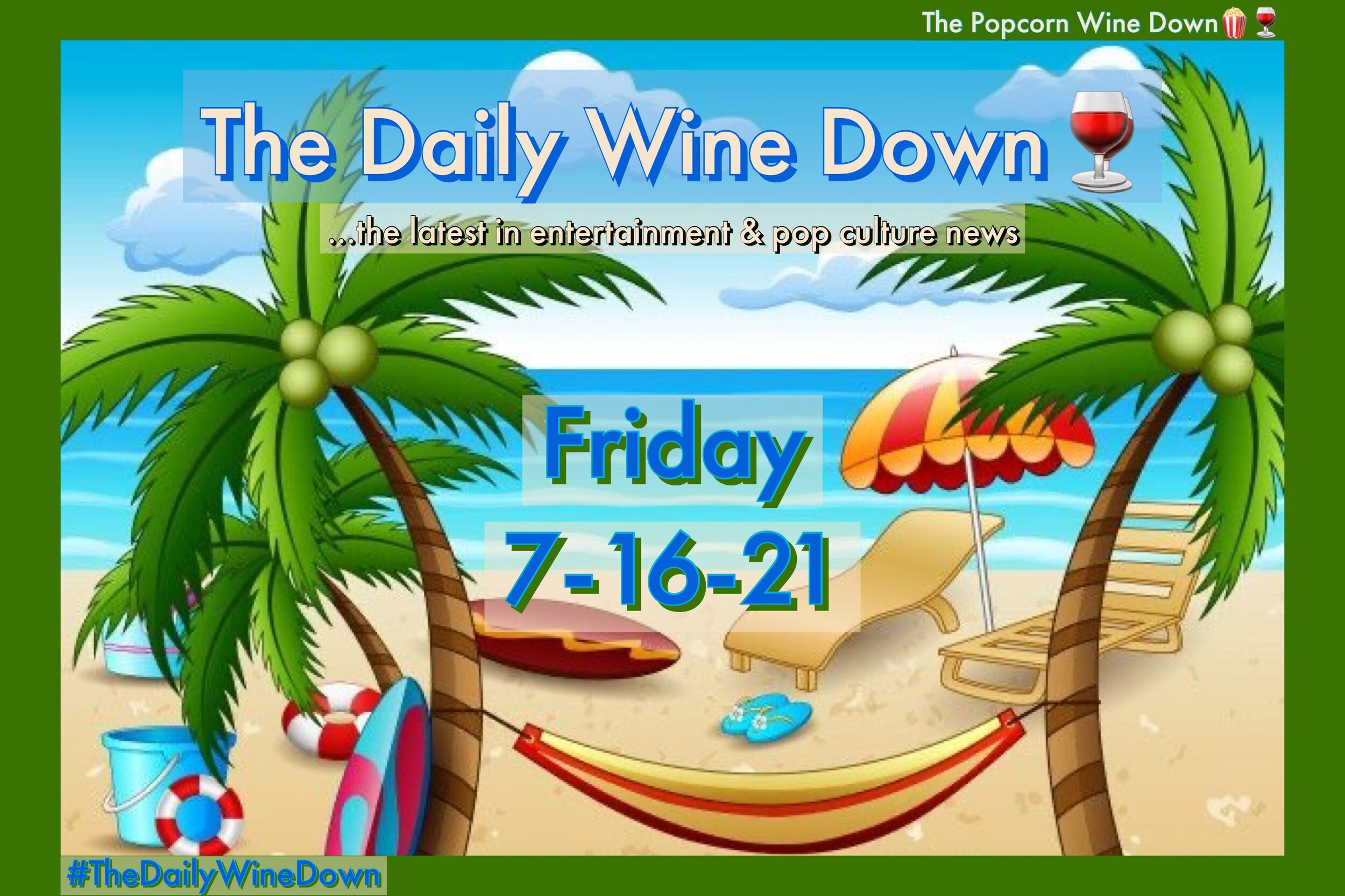 The Friday Wine Down🍷(7-16) 