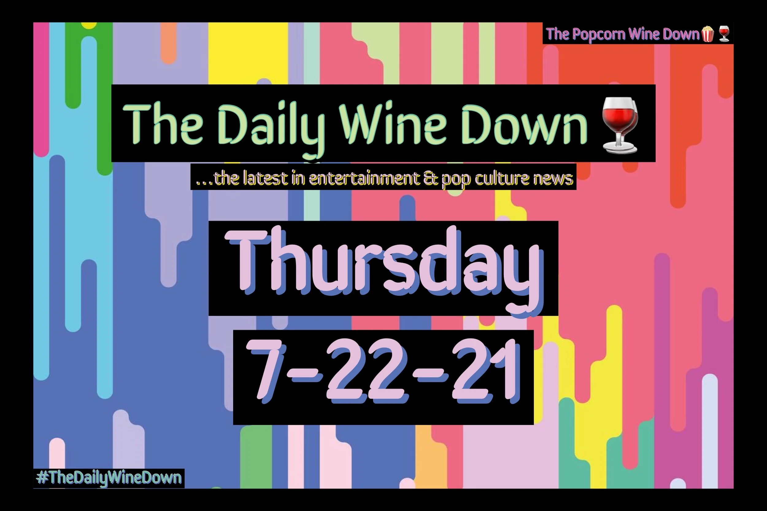 The Thursday Wine Down🍷(7-22) 
