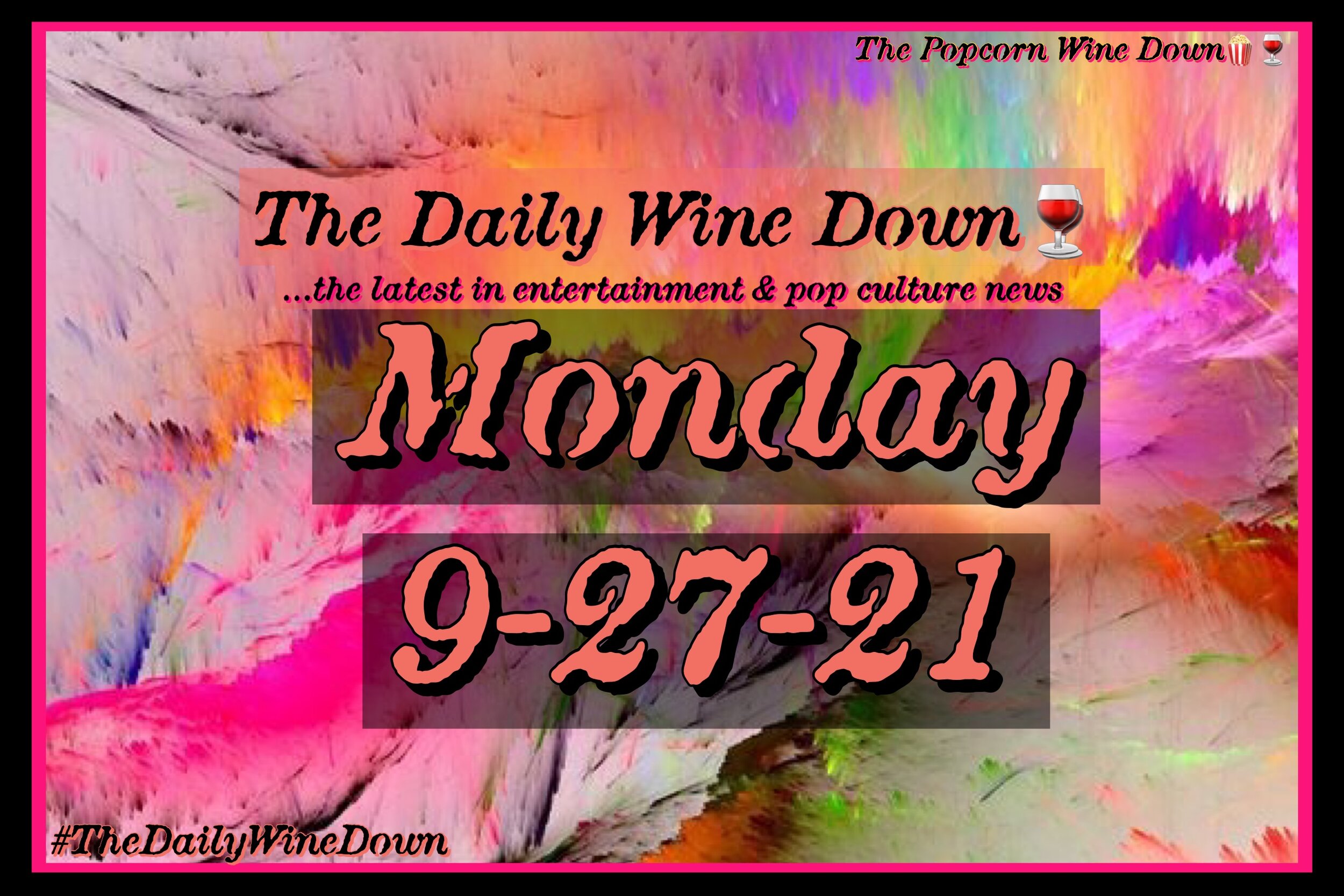 The Monday Wine Down🍷 (9-27) 