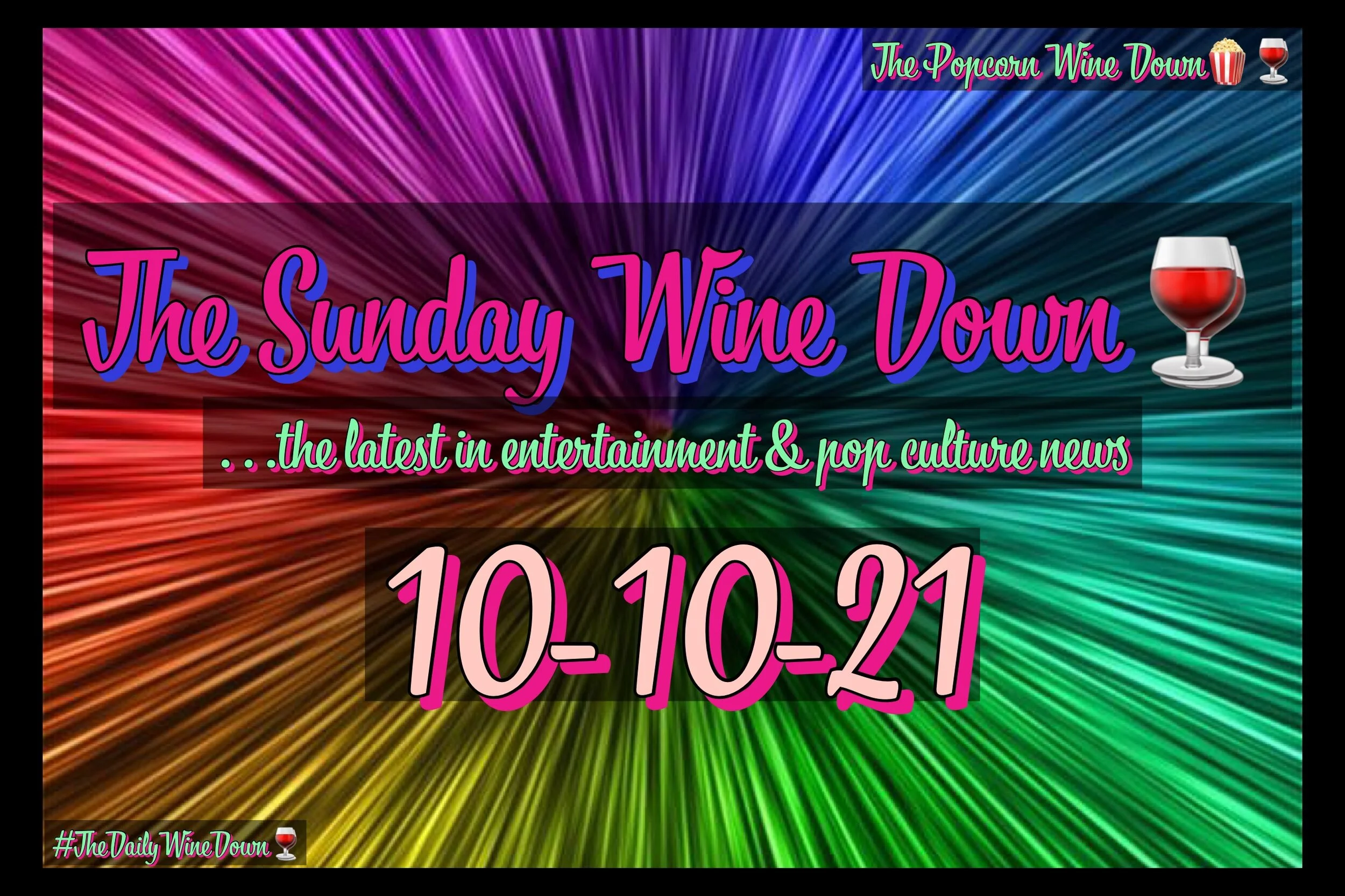 The Sunday Wine Down🍷 (10-10) 