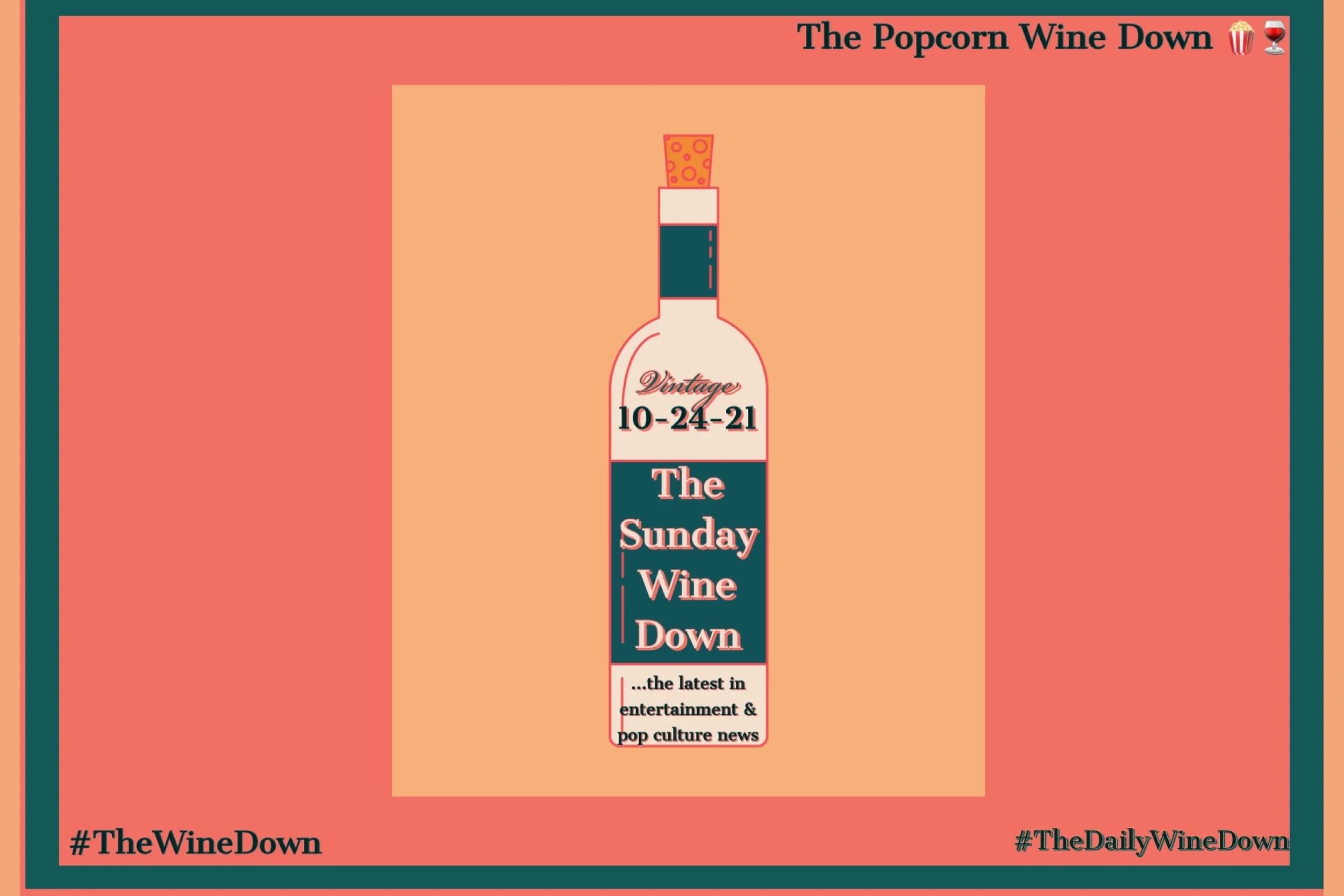 The Sunday Wine Down🍷 (10-24)