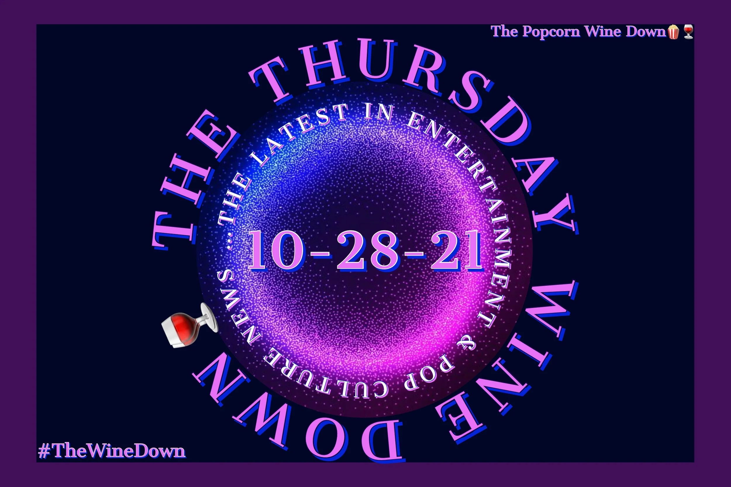 The Thursday Wine Down🍷 (10-28) 