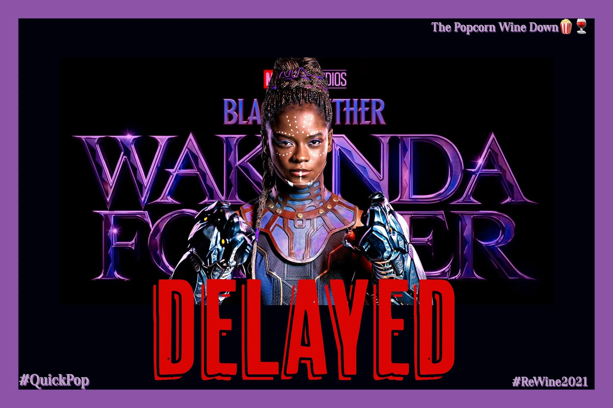 5. Wakanda Forever Is Forever Being Delayed