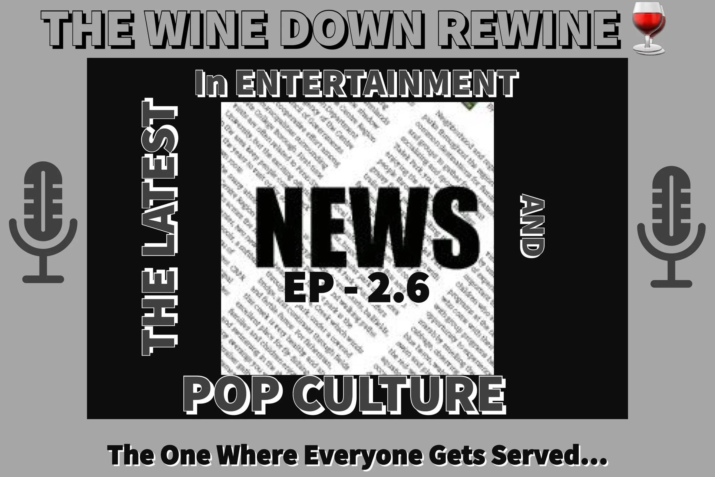 The ReWine 2.6- The One Where…Everyone Gets Served