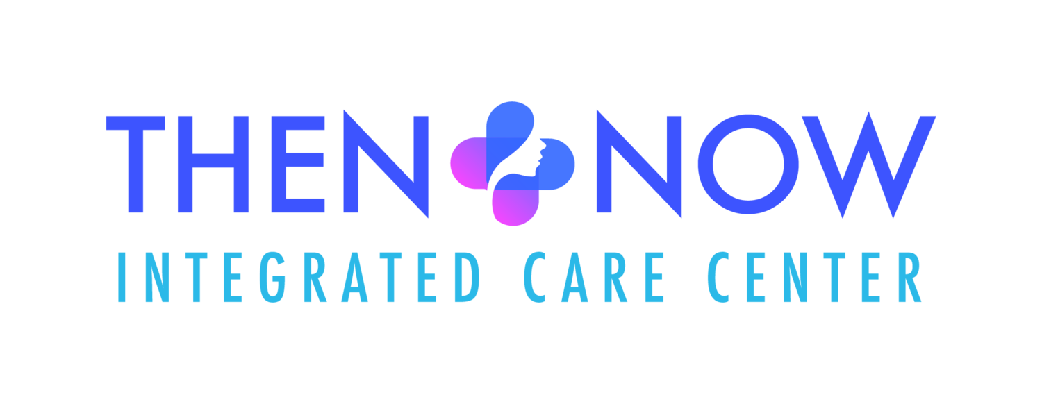 Then &amp; Now Integrated Care 