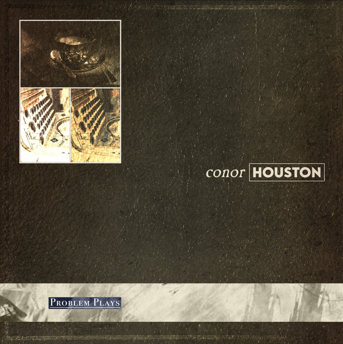 Conor Houston – Problem Plays