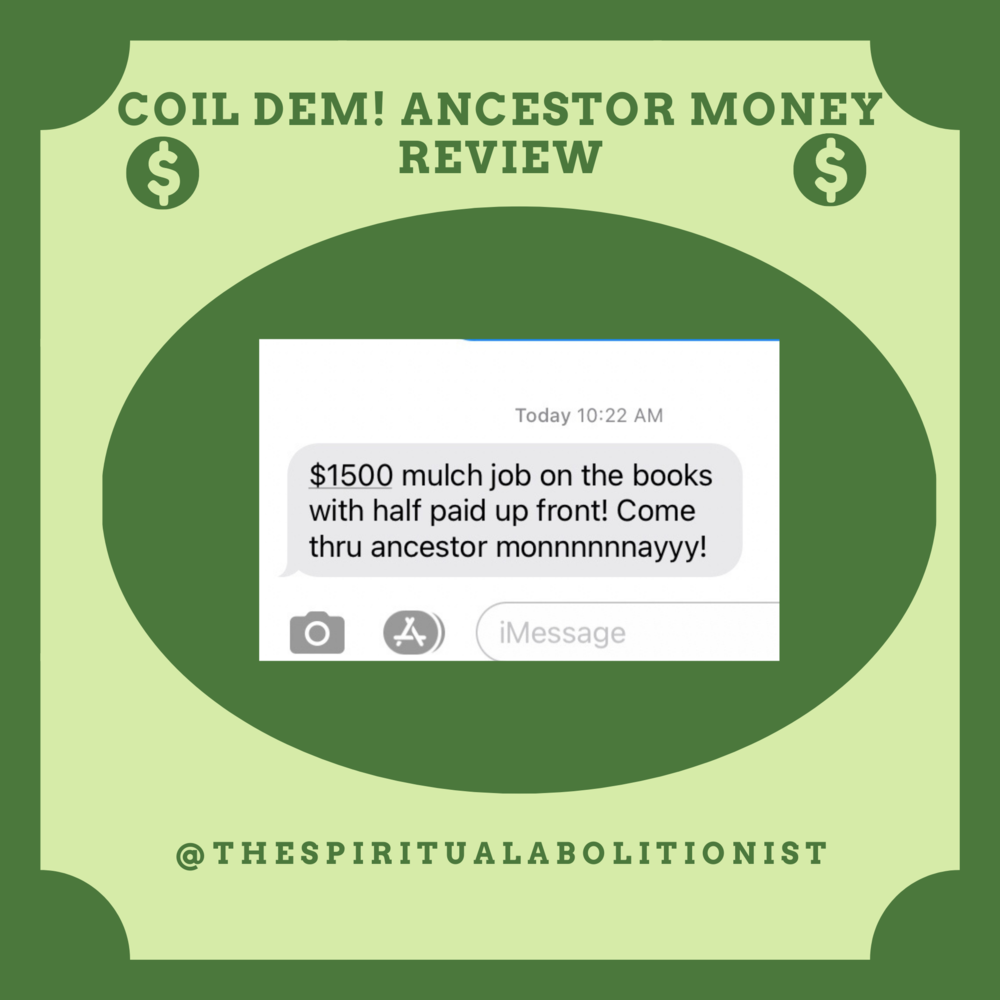 COIL DEM! Ancestor Money (78 $100 or $10,000 Bills) — The Spiritual  Abolitionist
