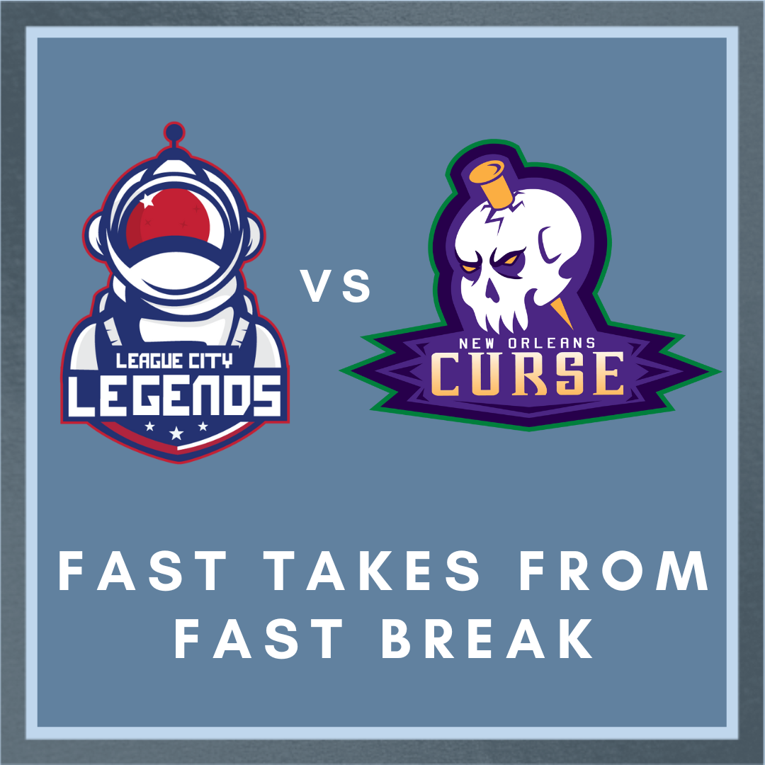 Fast Takes with Fast Break: New Orleans vs League City