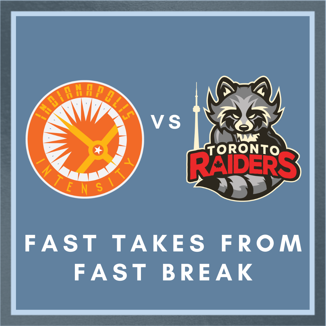 Fast Takes with Fast Break: North Championship - Indianapolis vs Toronto