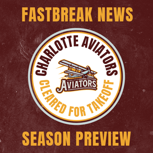 Charlotte Aviators 2026 Preview: Nothing Beats a Jet 2 Holiday - New Opponents, New Travel, Same Aviators