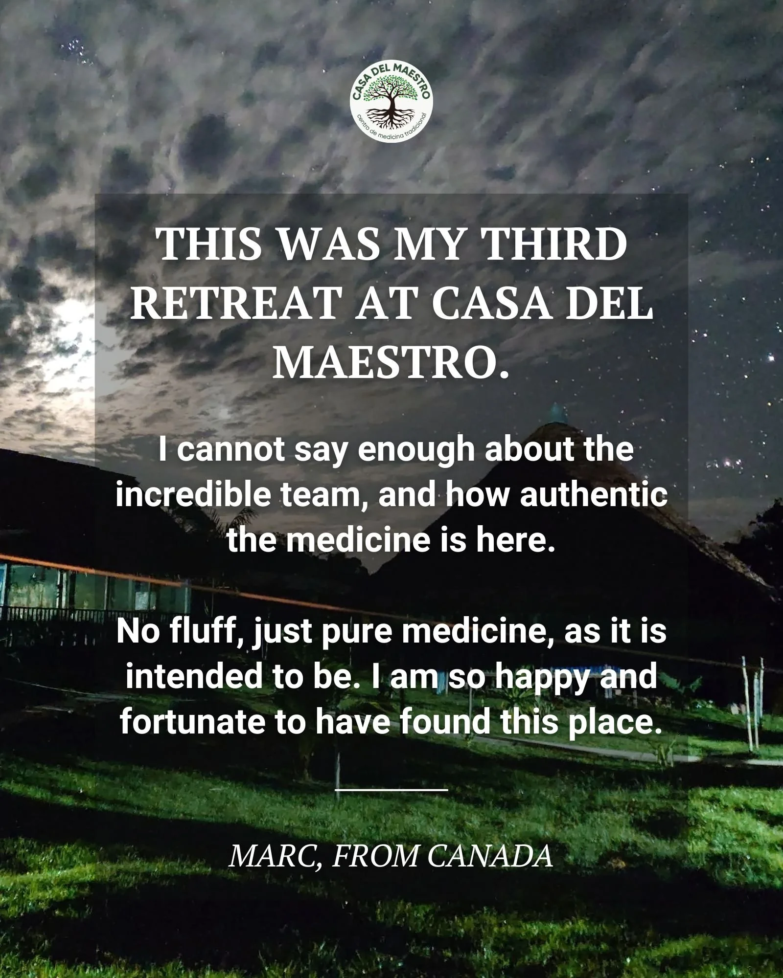 🧘&zwj;♂️ Reflections from some of our recent guests on their experience at the Casa:

&quot;This was my third retreat at Casa del Maestro. I cannot say enough about the incredible team, and how authentic the medicine is here. No fluff, just pure med
