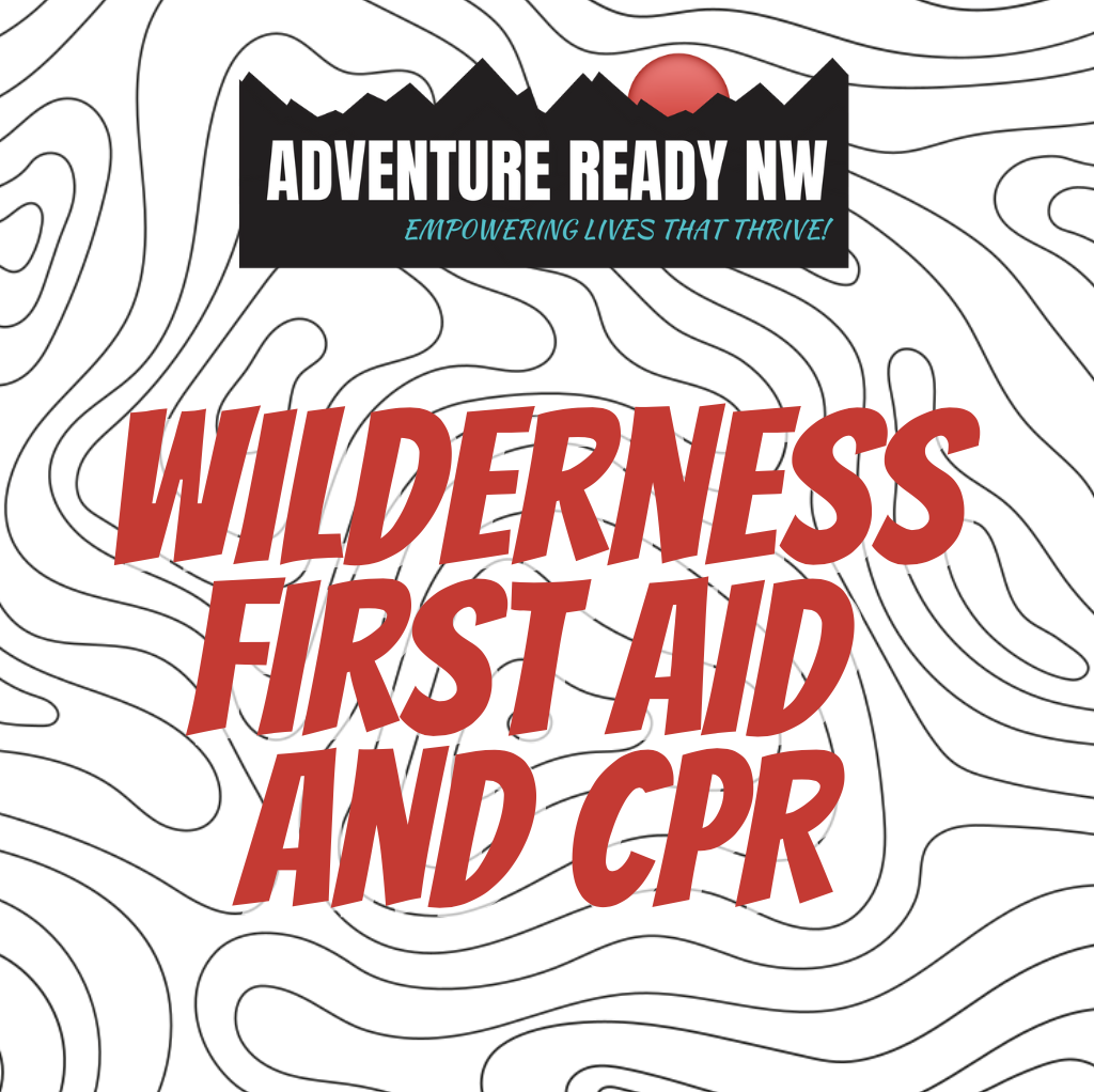 Wilderness First Aid & CPR