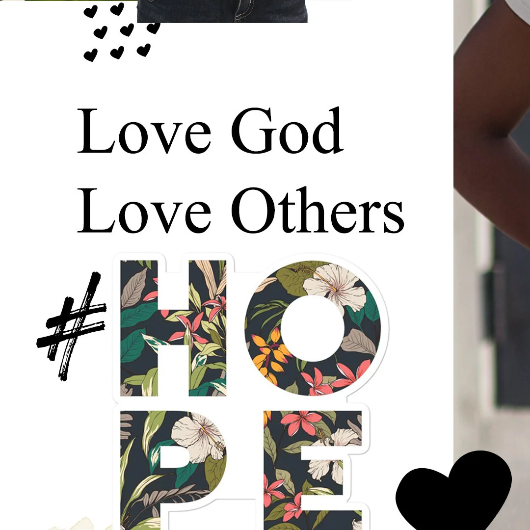 Inspirational poster with the message "Love God Love Others #Love" featuring floral patterns and black hearts.