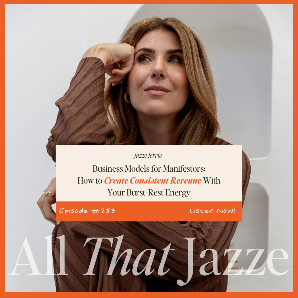Episode 283 - Business Models for Manifestors: How to Create Consistent Revenue With Your Burst-Rest Energy