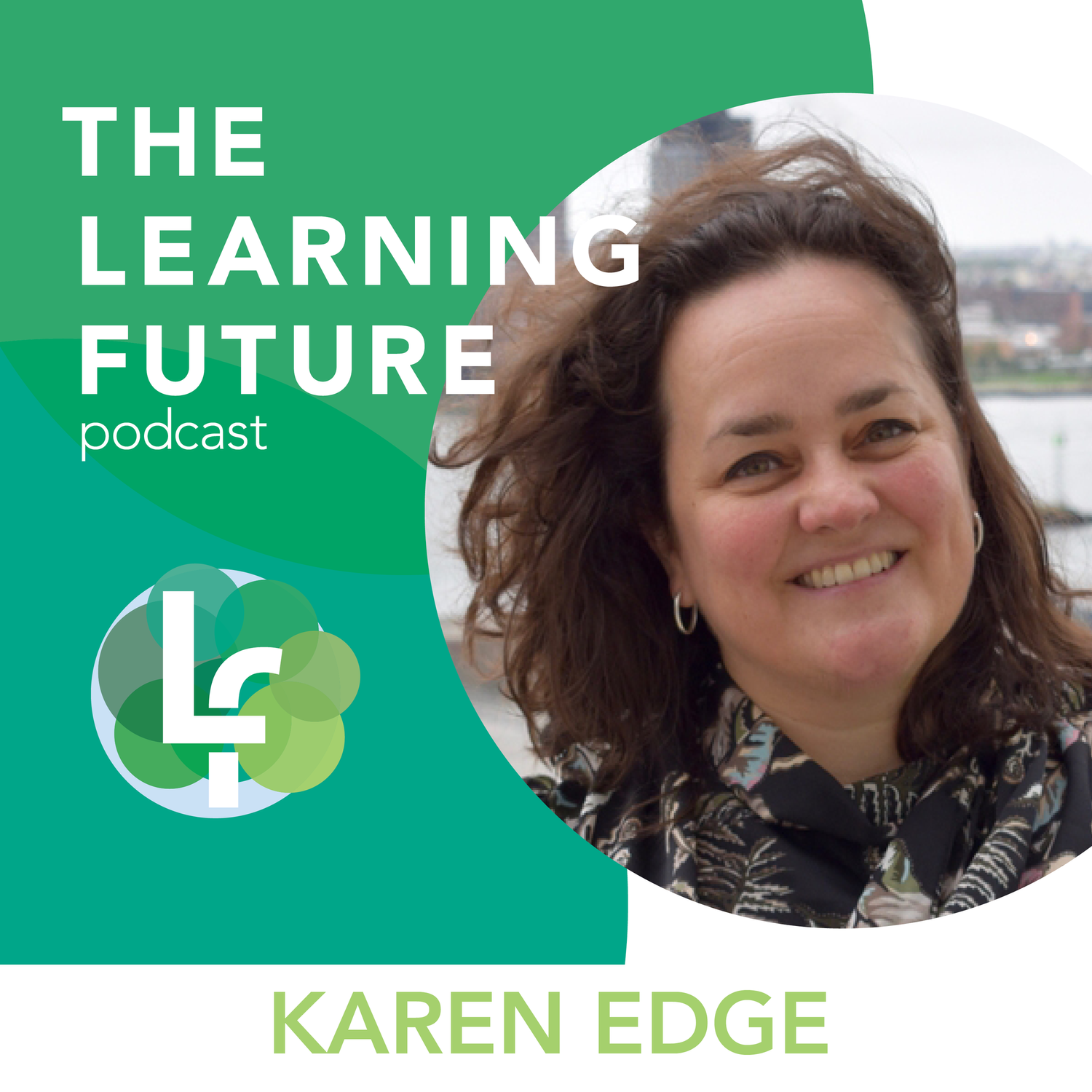 Season 3: Episode 6 - The Power of What We Know Now with Dr Karen Edge episode artwork