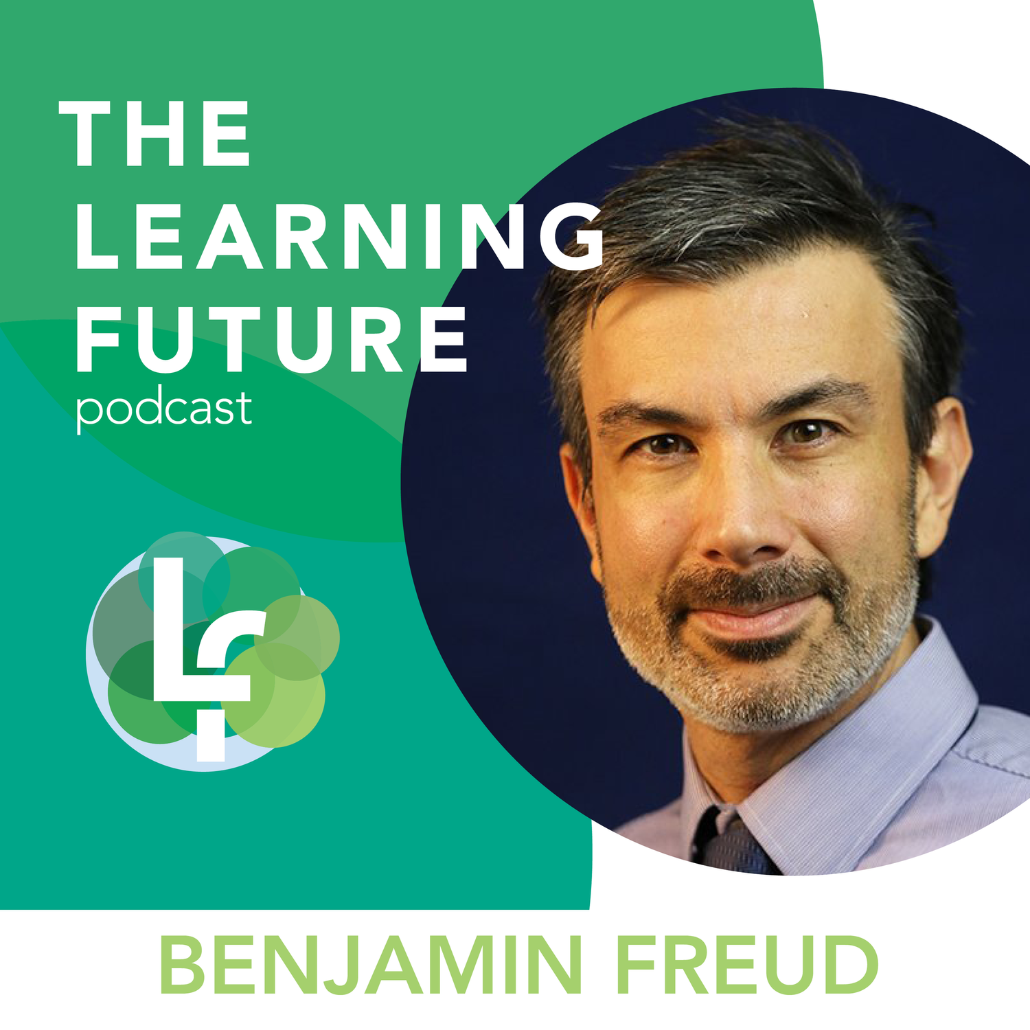 Season 3: Episode 7 - Maleable Learning and the Dissolution of Barriers with Benjamin Freud episode artwork