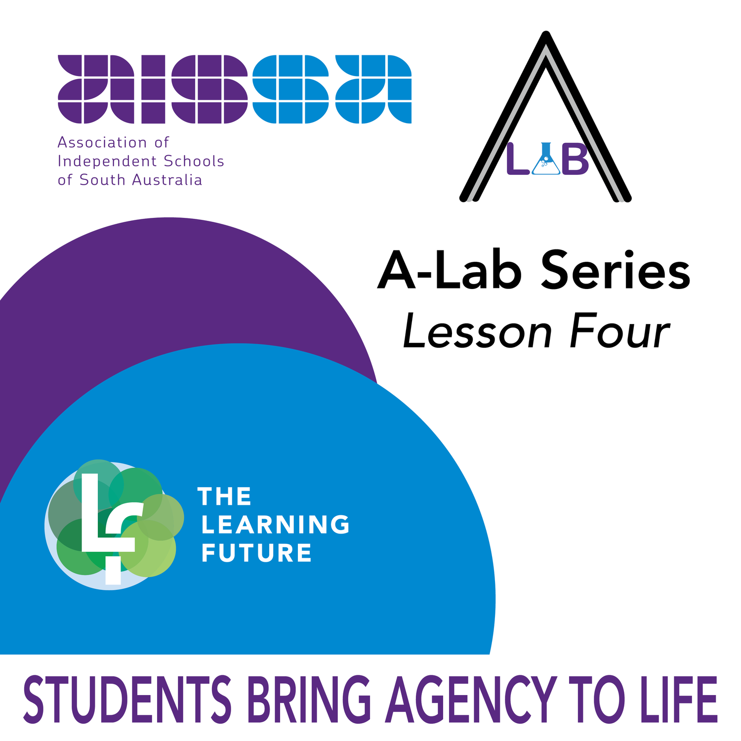 A-Lab Series: Lesson Four - Students Bring Agency to Life episode artwork