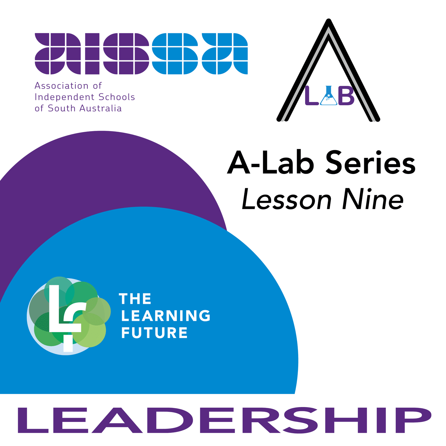A-Lab Series: Lesson Nine - Leaderhip episode artwork