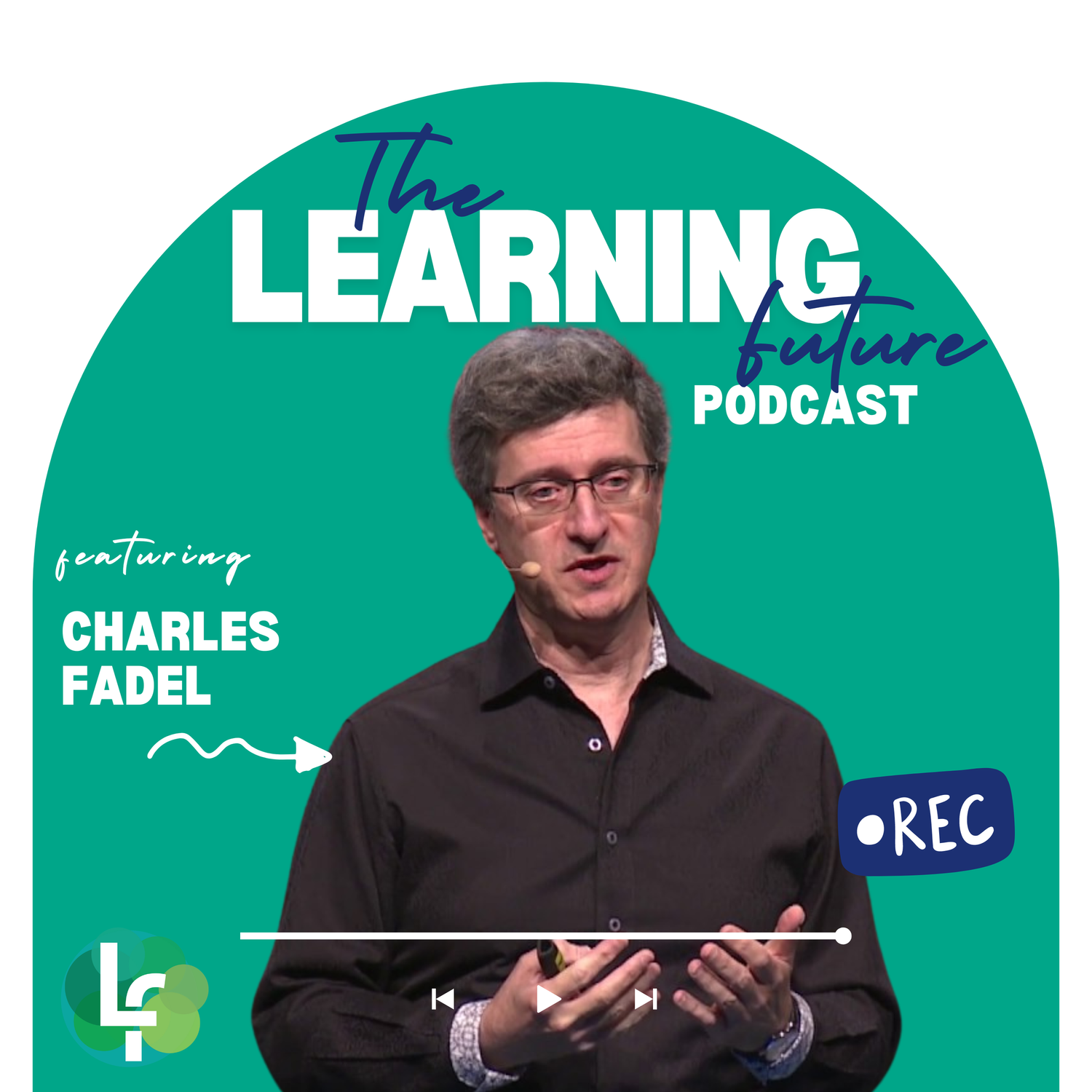 Charles Fadel: Future Proofing Education episode artwork