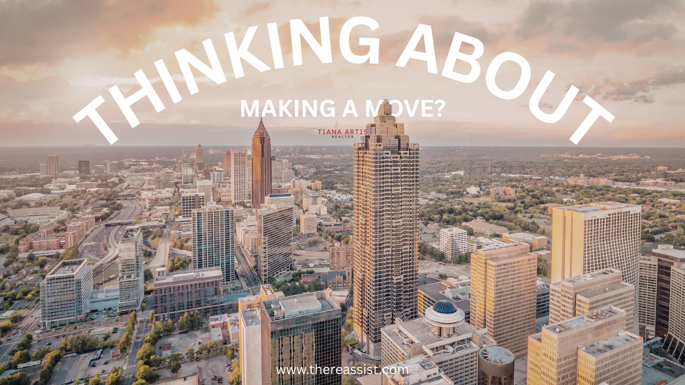 Thinking of Moving to Atlanta? Start Here.