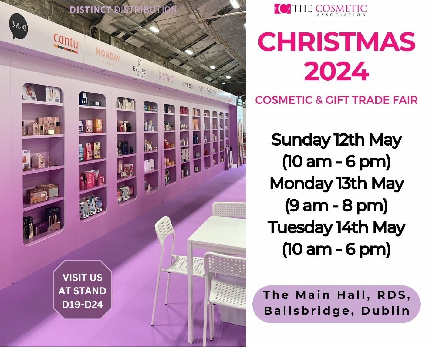 The Cosmetic Association Trade Show is back and better than ever!
Join us at our stand D19-D24 at RDS, Dublin on May 12-14 for a preview of new brands, gifting options and great offers

See you there!✨💄💅

#MarkYourCalendars #CountdownBegins #SaveTh