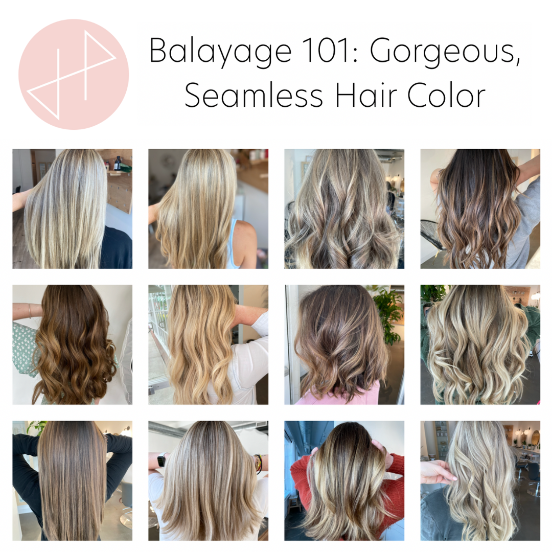 Balayage 101: Gorgeous, Seamless Hair Color