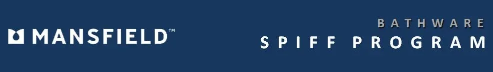 Mansfield Extends Bathware SPIFF Program!