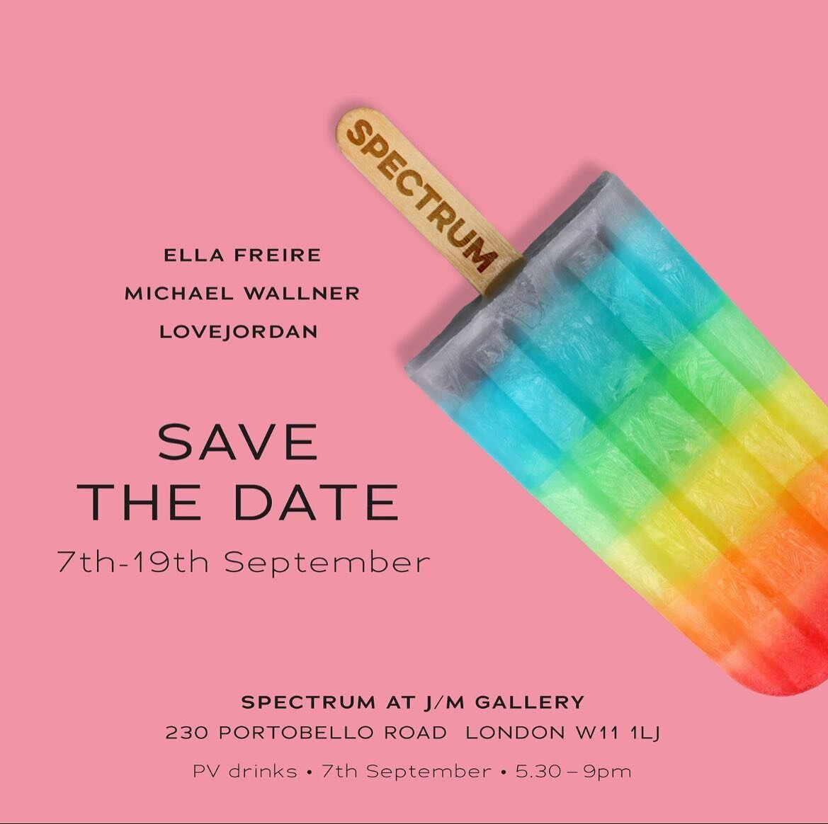 Save the date! &ldquo; Spectrum', our group show coming to @jmgallerylondon Portobello London, 7th - 19th September.

We will be hosting a PV drinks on our launch night of the 7th September 5.30-9pm 

@lovejordanart @ella_freire and @michaelwallner_a