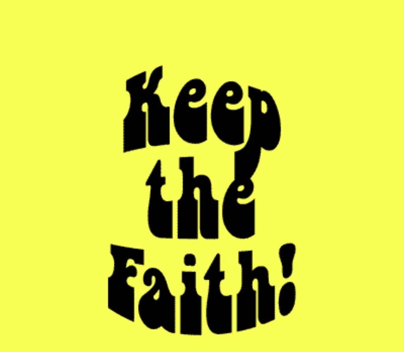 Keep the Faith