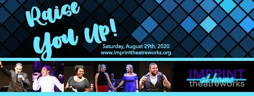 Imprint Theatreworks: Raise You Up!