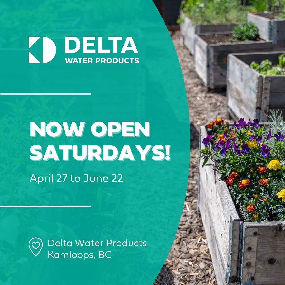 Delta Kamloops location is OPEN ON SATURDAYS! Starting this weekend through to June 22 💦🌷