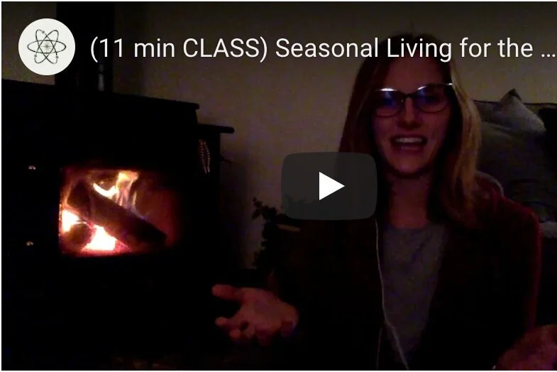 (11 min CLASS) Seasonal Living for Winter Solstice w/ Sophia Bouwens