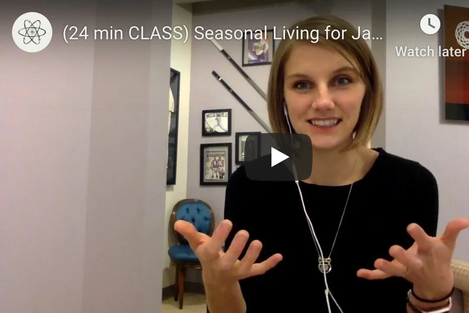 (24 min CLASS) Seasonal Living for January w/ Sophia Bouwens
