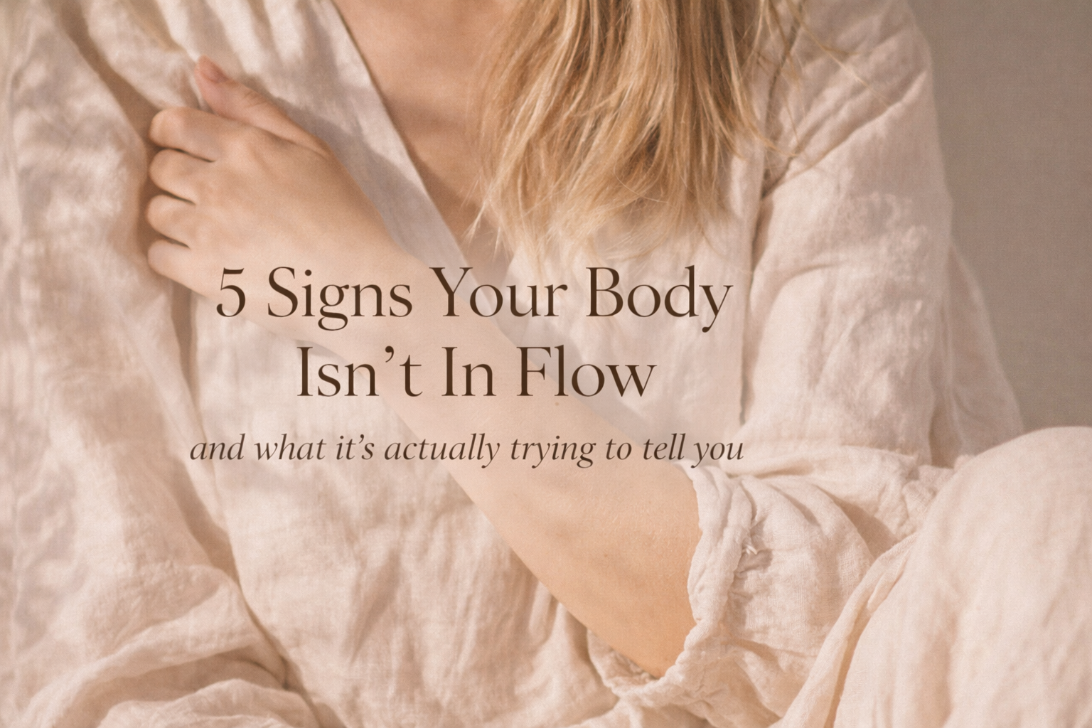 5 Signs Your Body Isn’t in Flow
