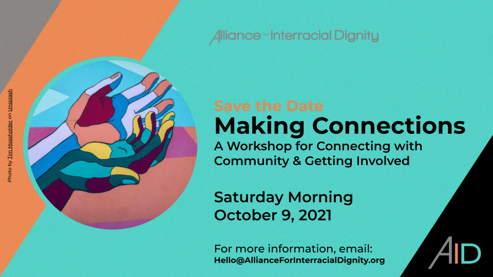 Save the Date: Making Connections — Alliance for Interracial Dignity