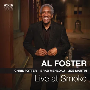 Album Review: Al Foster- Live at Smoke — There Stands the Glass
