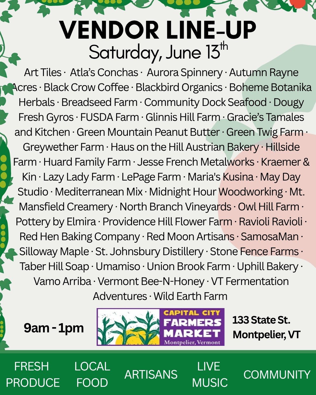 🌞 Saturday Morning Starts at the Capital City Farmers Market! 🌞

Join us this Saturday, June 13, in Montpelier for another fantastic market day featuring 47 local vendors and all the best flavors of early summer.

The greenery is poppin&rsquo;, and